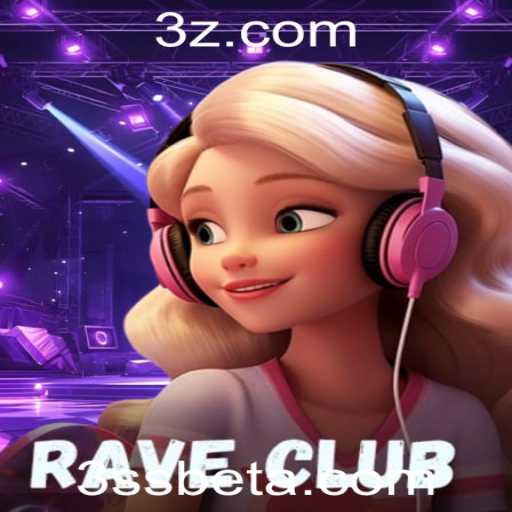 RaveClub: Descubra o Mundo Vibrante do Jogo 3ss Slots 3ss Bet